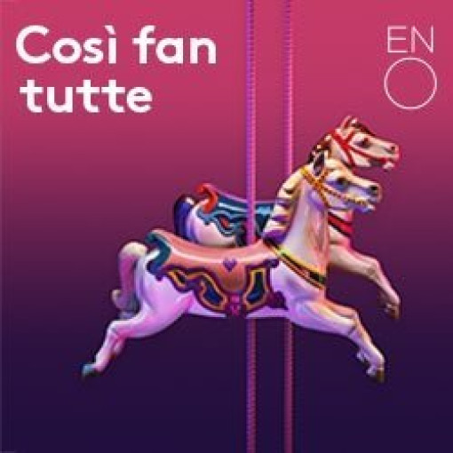 Cosi Fan Tutte Cosi Fan Tutte