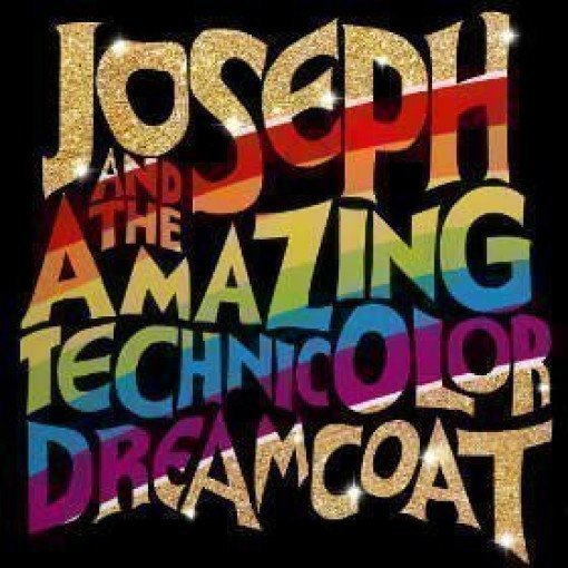 Joseph and the Amazing Technicolor Dreamcoat Joseph and the Amazing Technicolor Dreamcoat