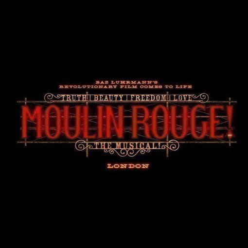 Moulin Rouge! The Musical Moulin Rouge! The Musical